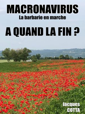 cover image of Macronavirus... La Barbarie en Marche, a quand la fin ?